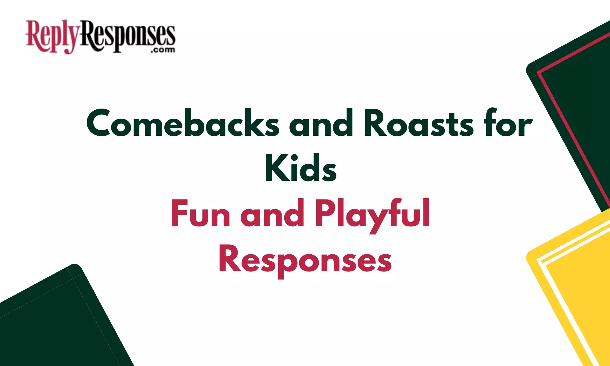 Comebacks and Roasts for Kids: Fun and Playful Responses