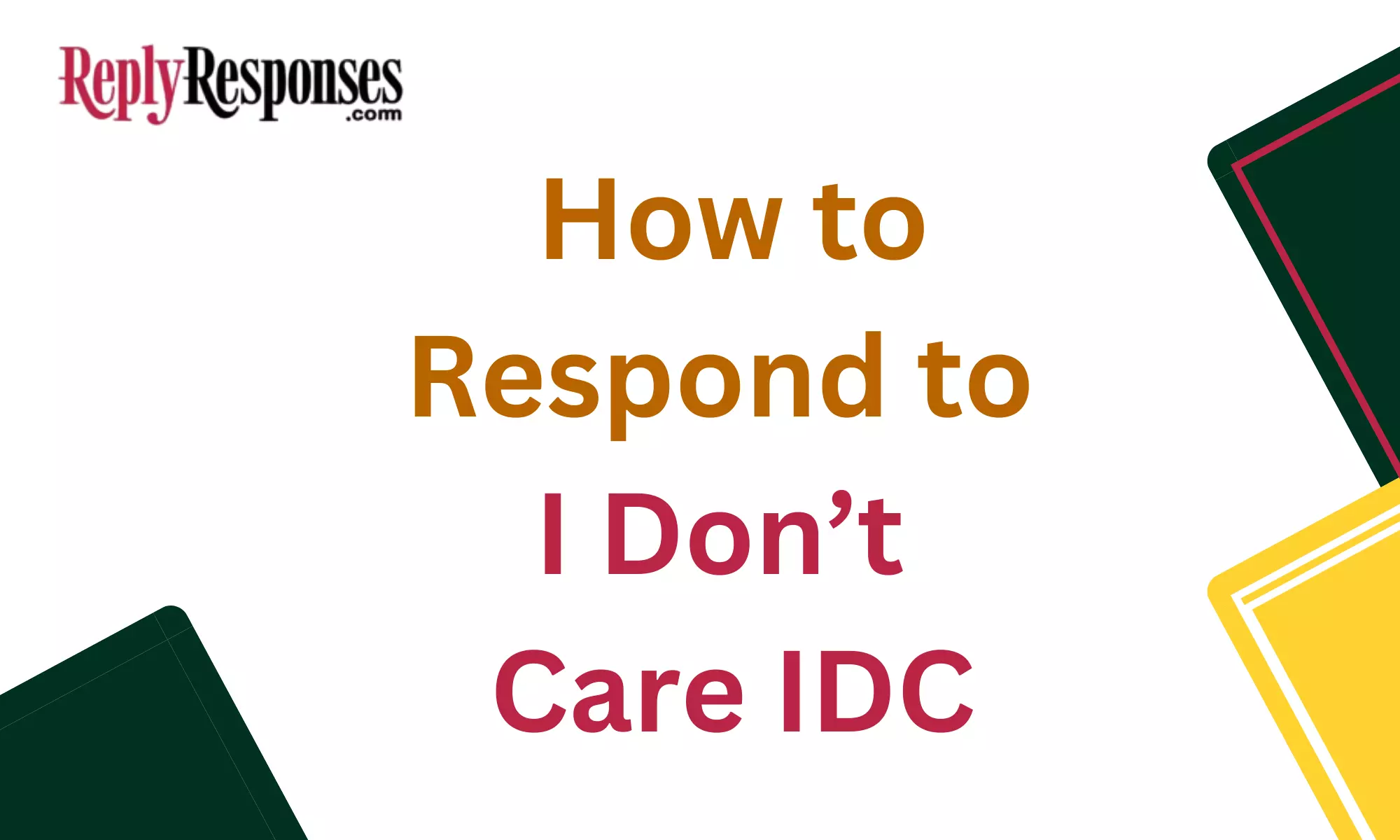 How to Respond to I Don’t Care