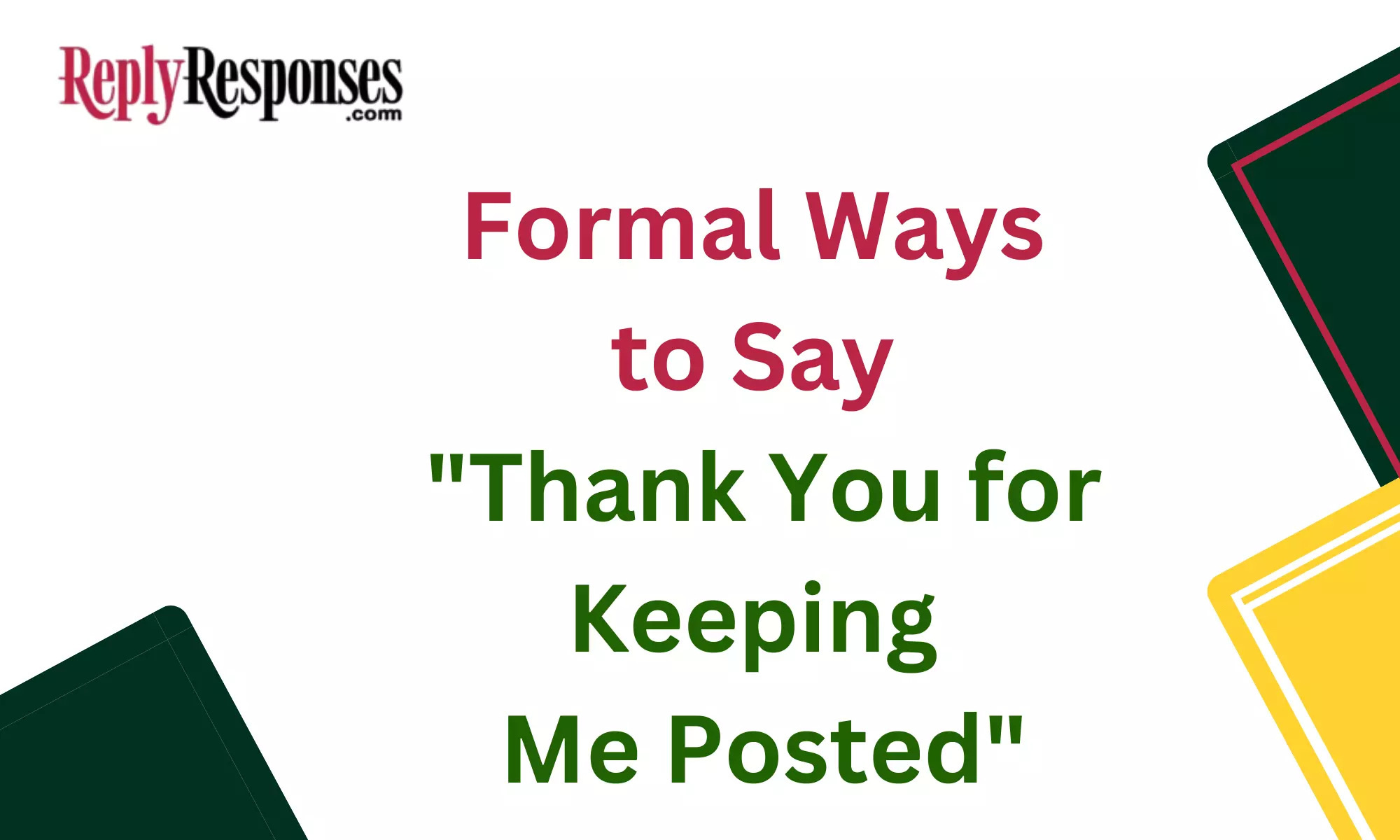 Formal Ways to Say "Thank You for Keeping Me Posted"