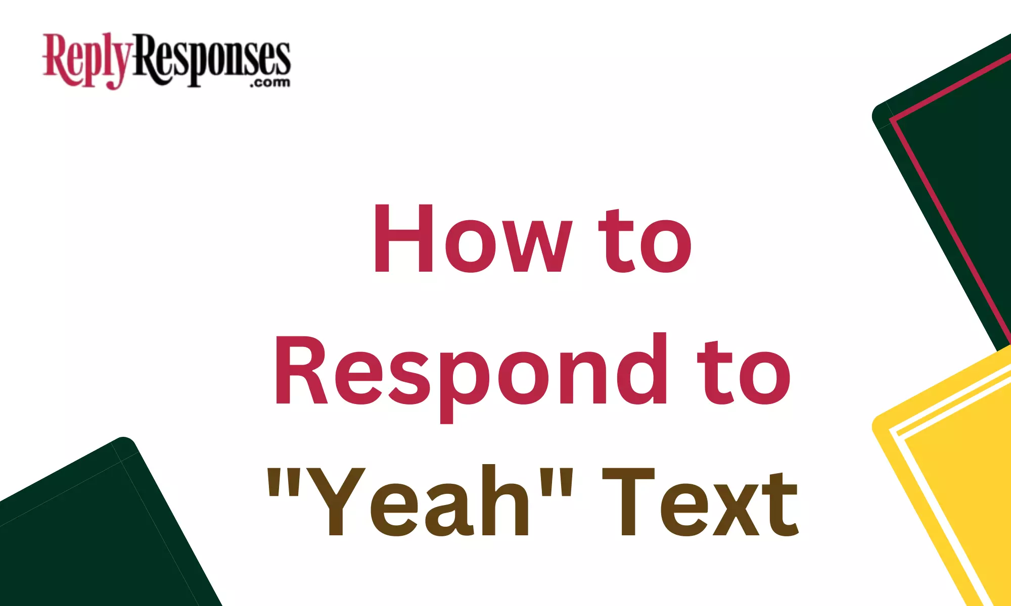How to Respond to "Yeah" Text