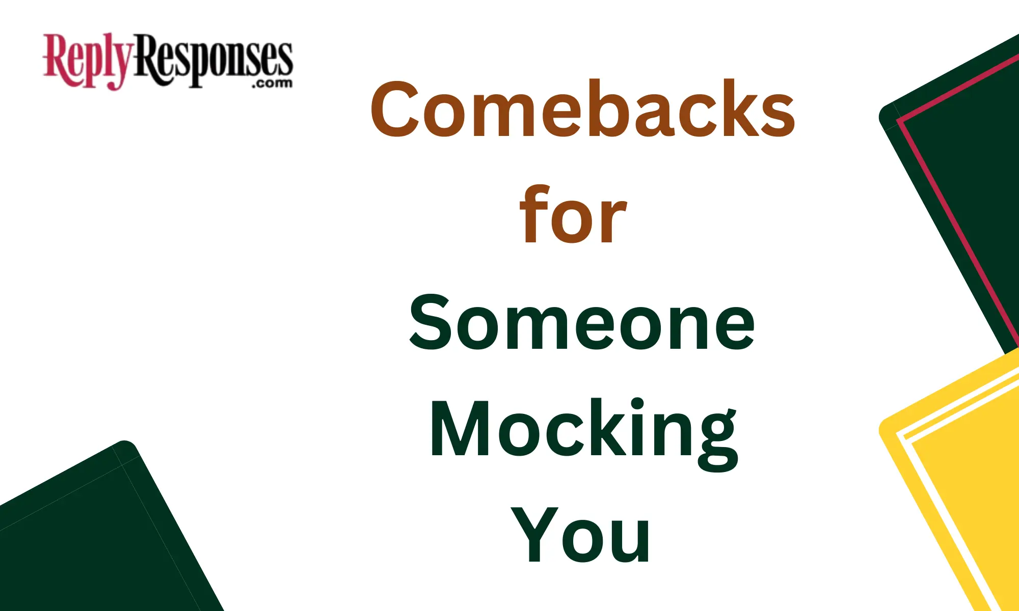 Comebacks for Someone Mocking You