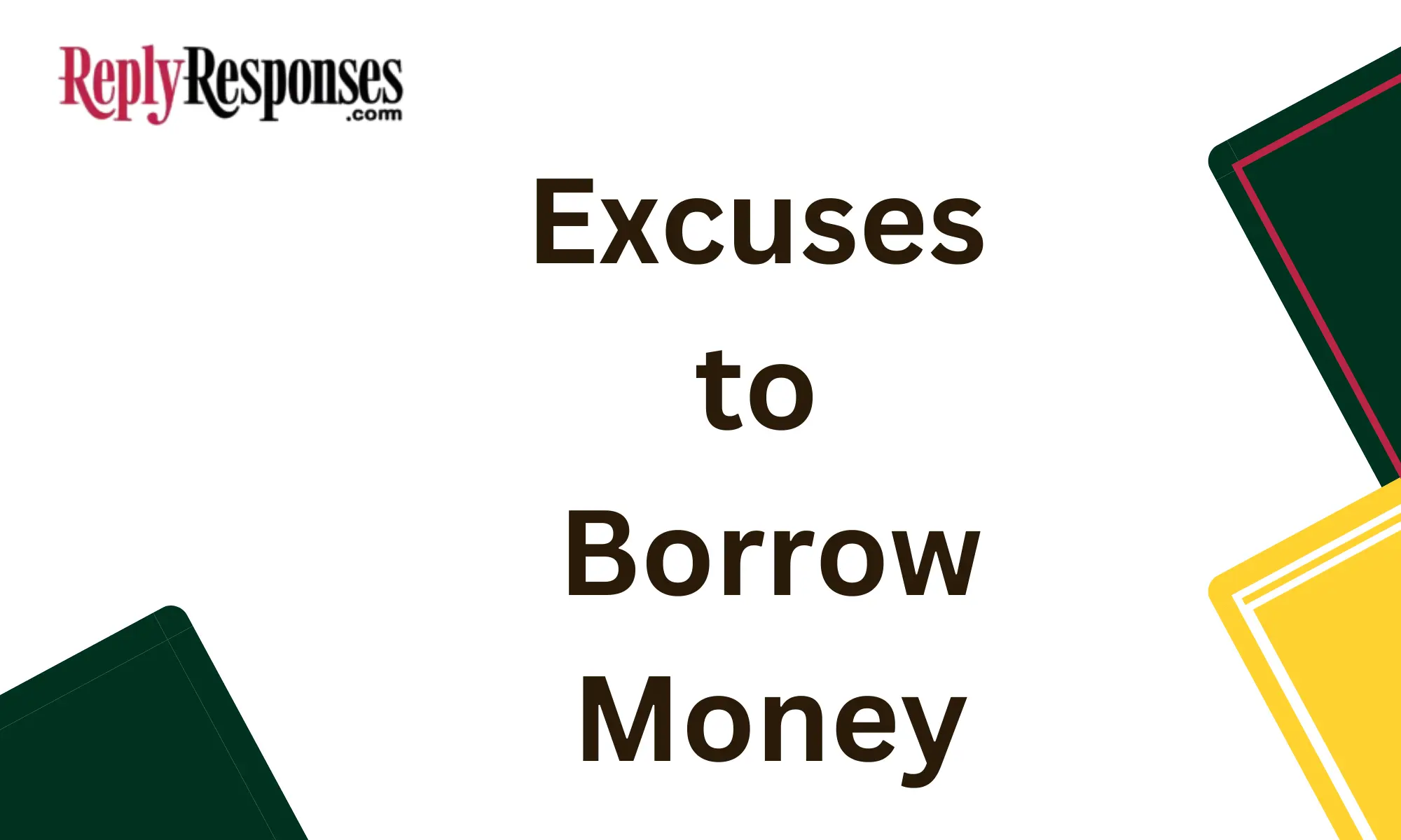 Excuses to Borrow Money