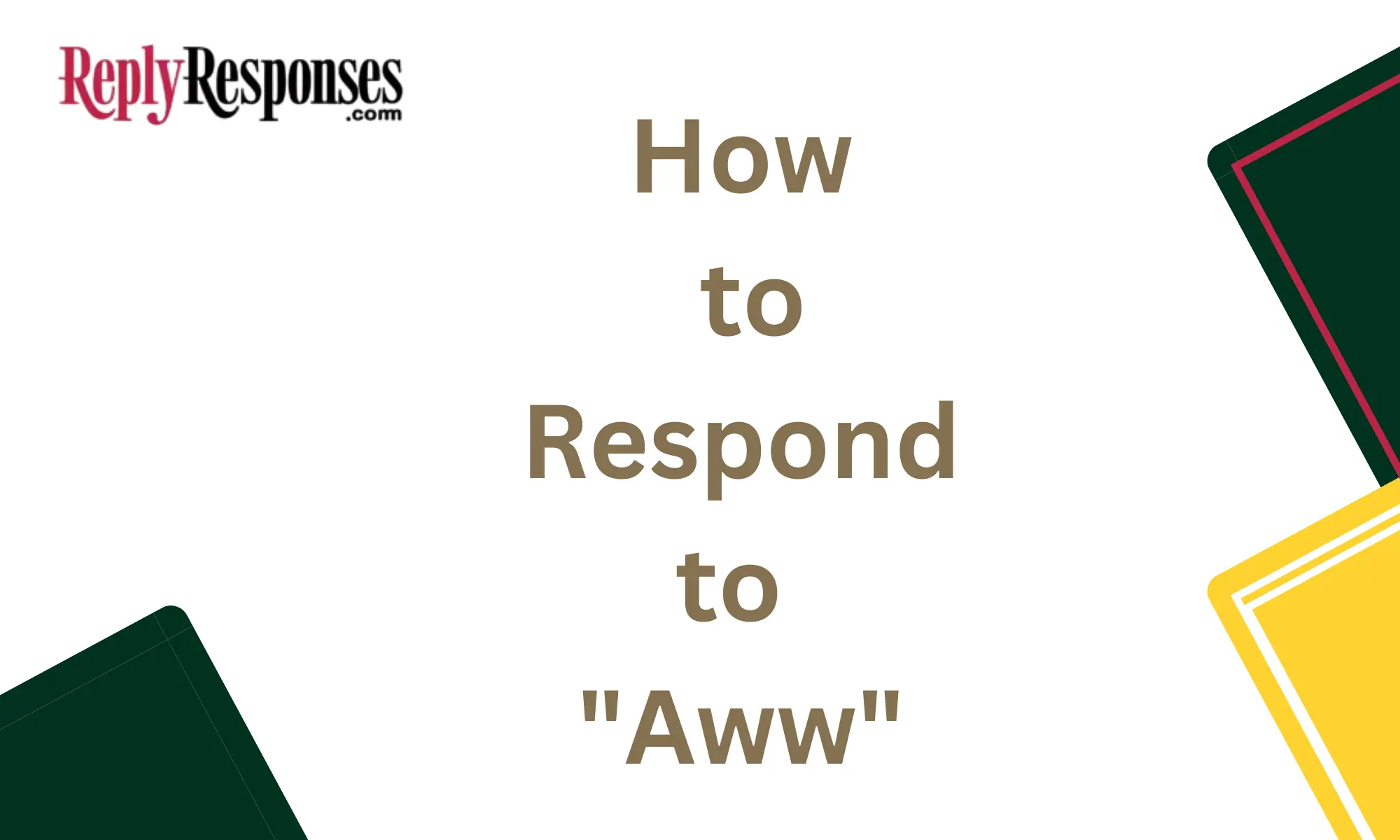 How to Respond to "Aww"