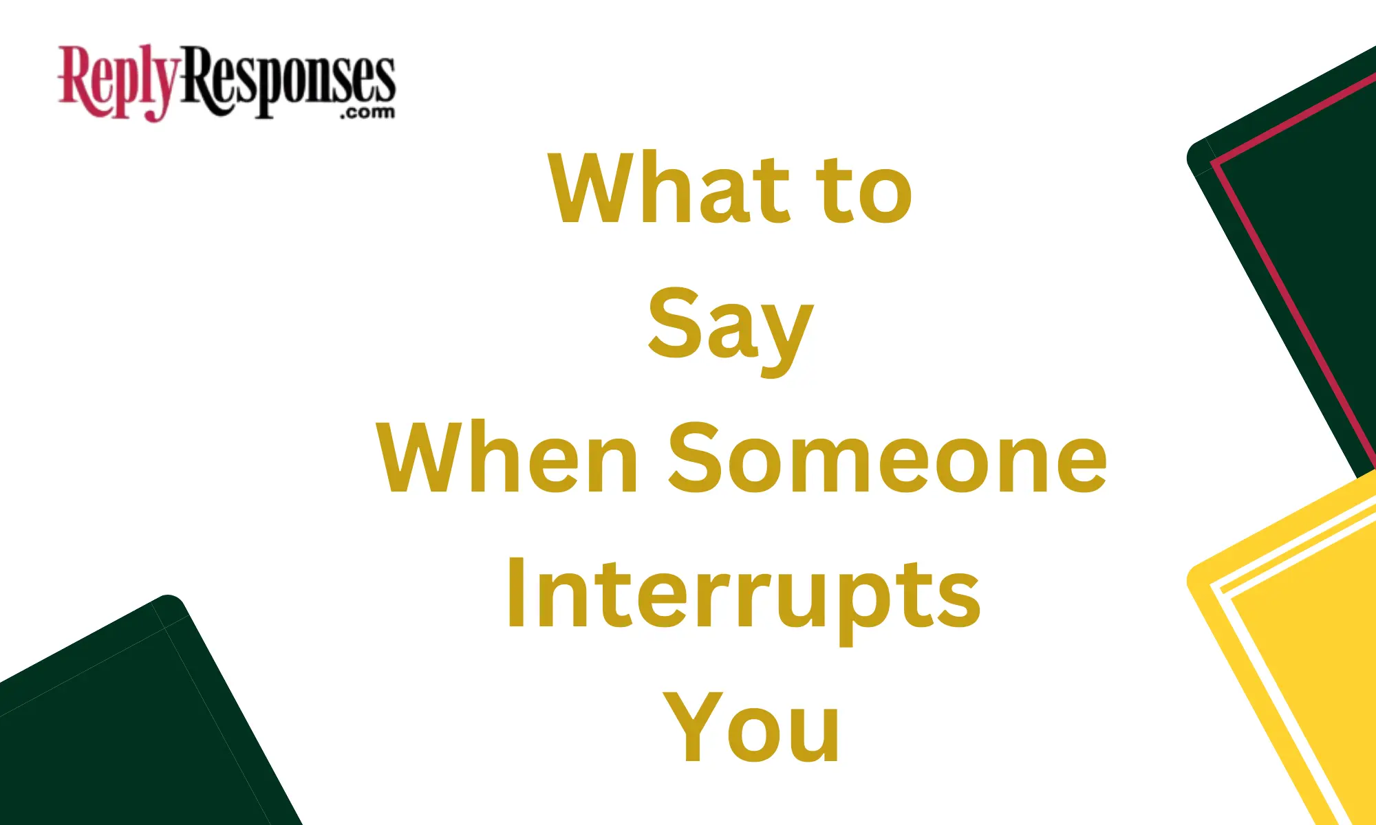 What to Say When Someone Interrupts You