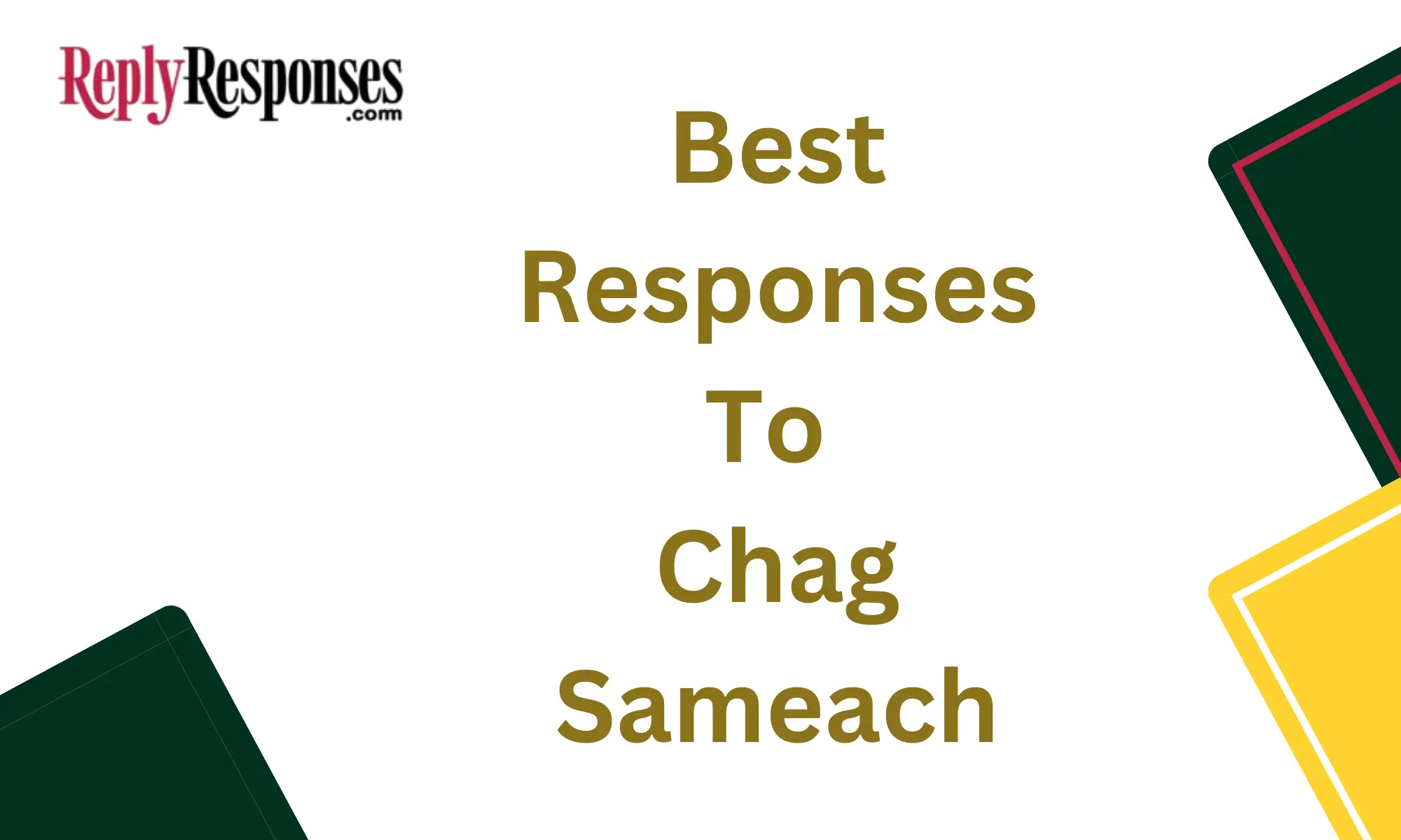 Best Responses to "Chag Sameach"