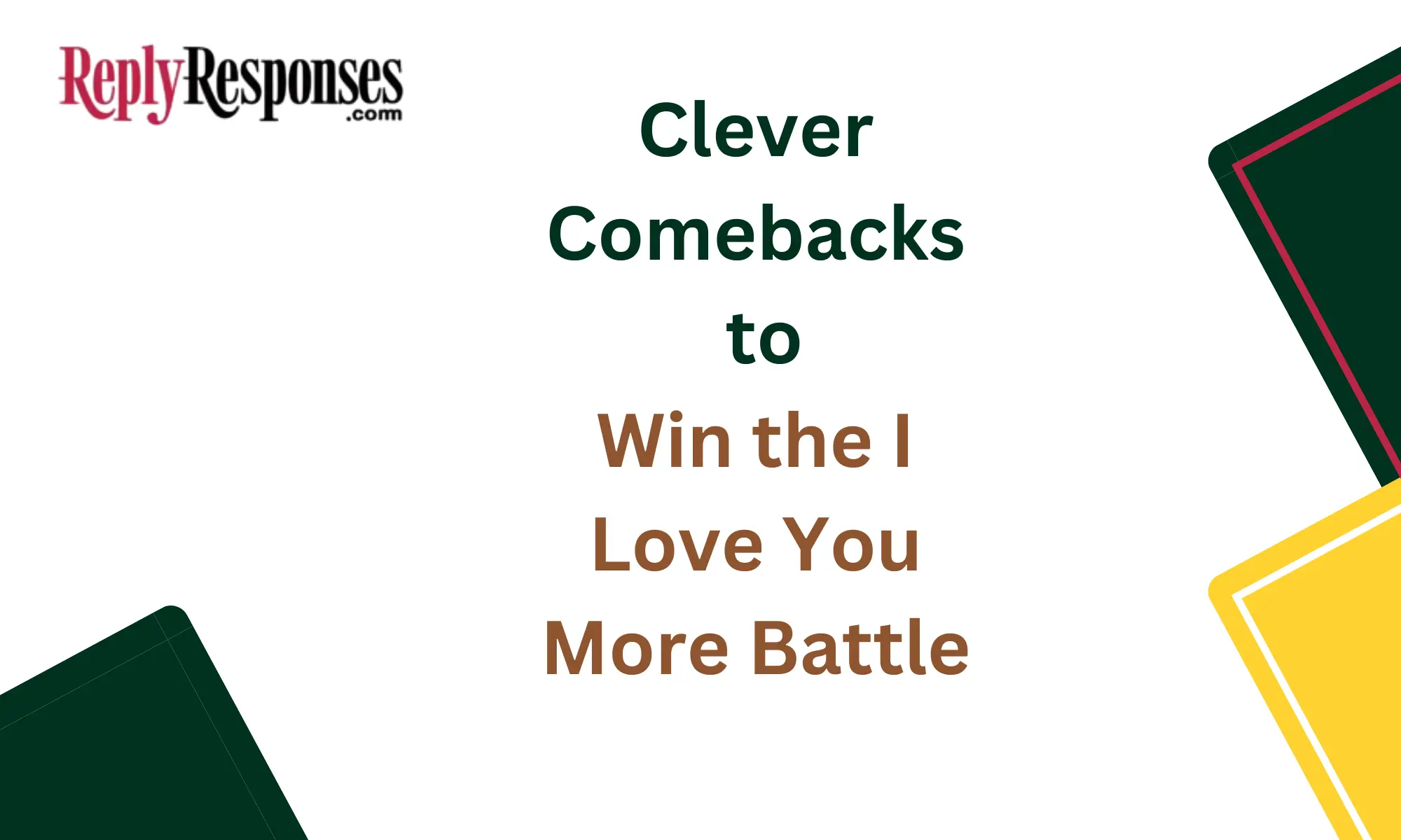Clever Comebacks to Win the "I Love You More" Battle