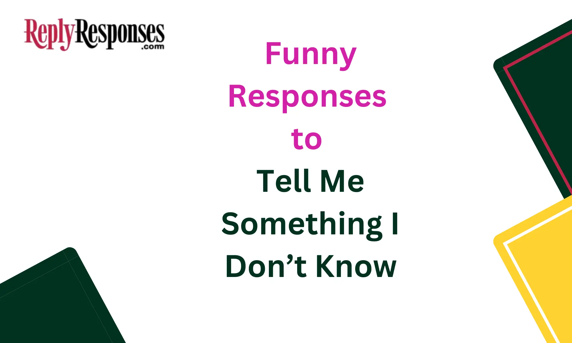 Funny Responses to “Tell Me Something I Don’t Know”