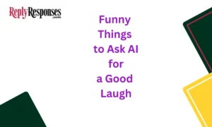 Funny Things to Ask AI for a Good Laugh