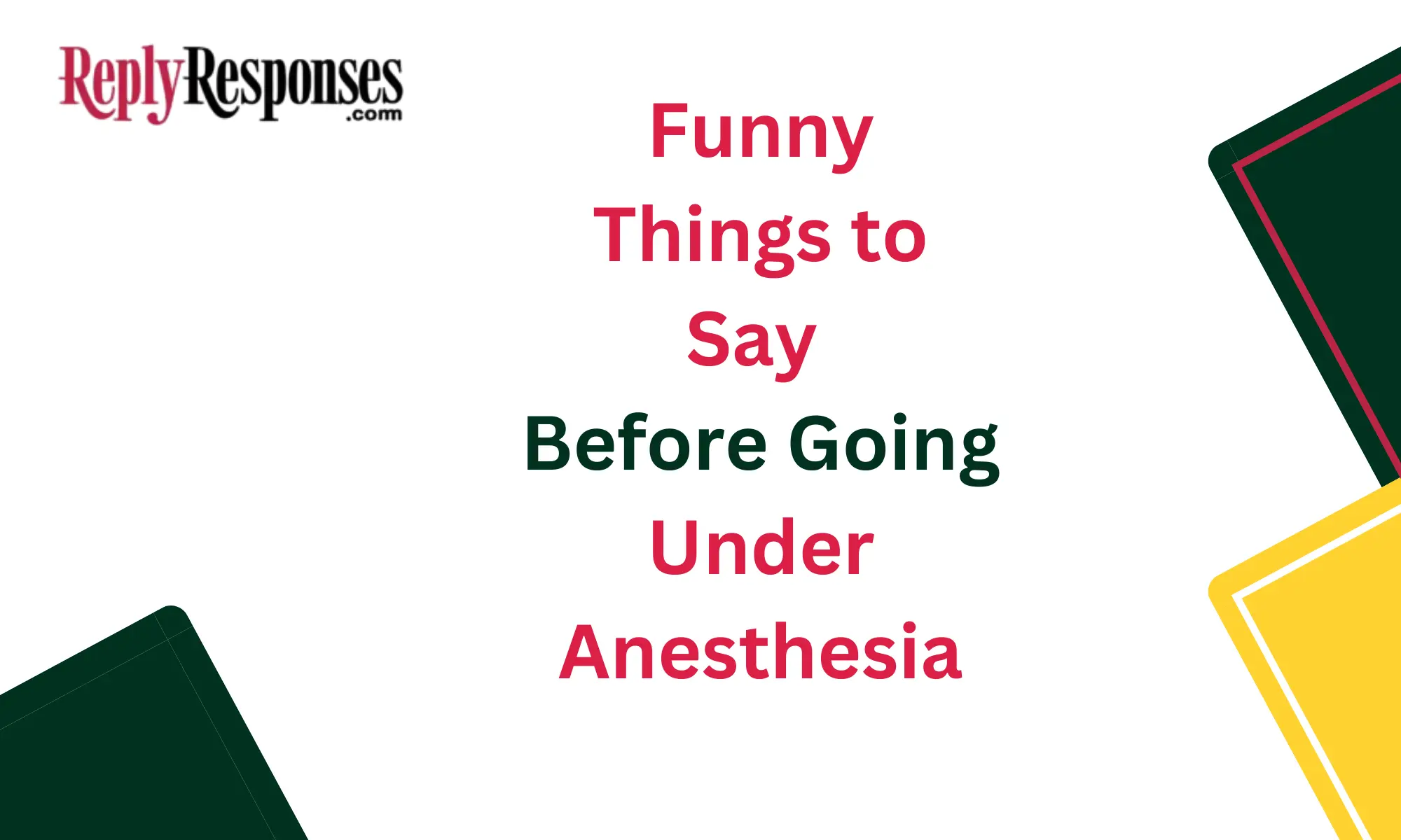 Funny Things to Say Before Going Under Anesthesia
