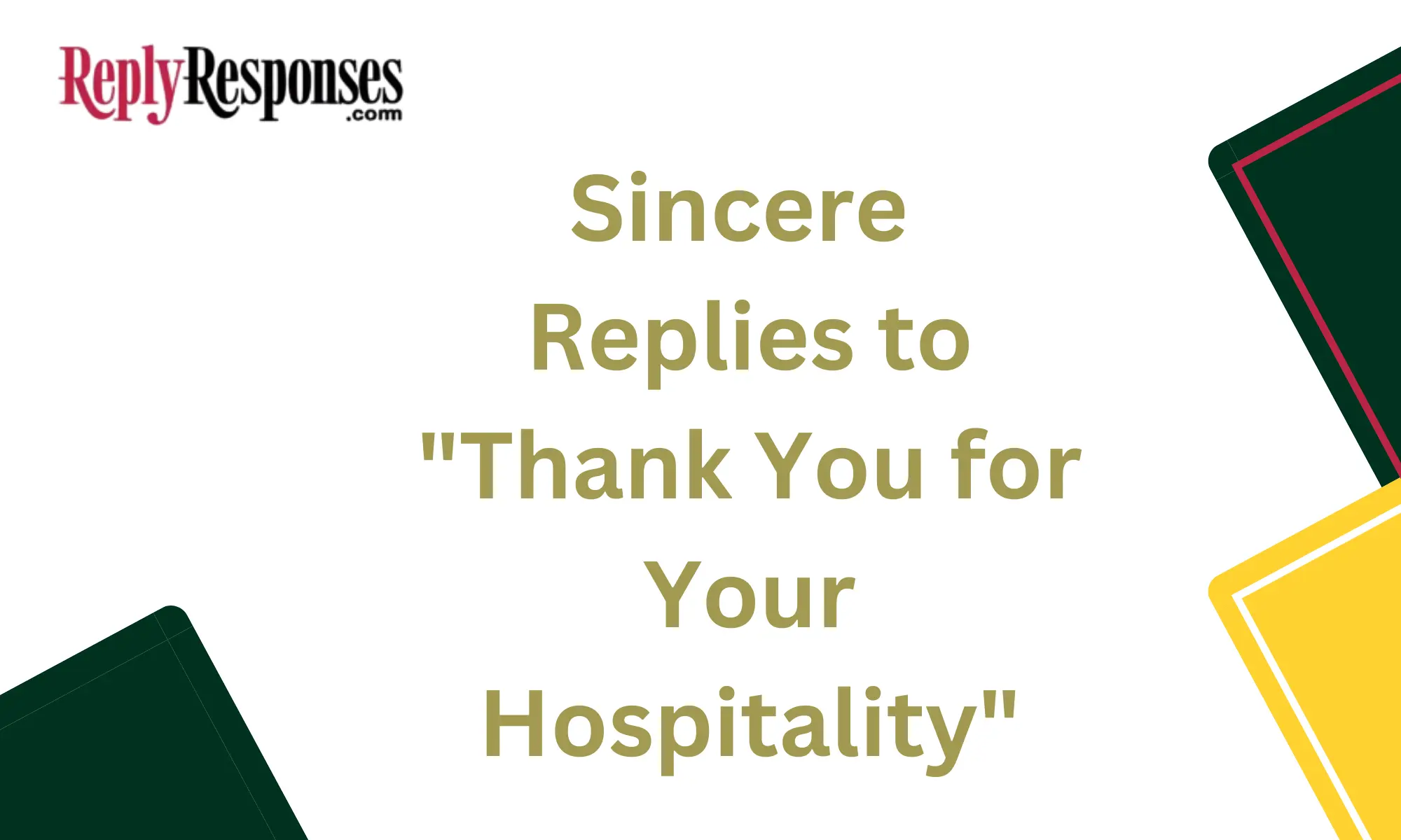 Sincere Replies to "Thank You for Your Hospitality"