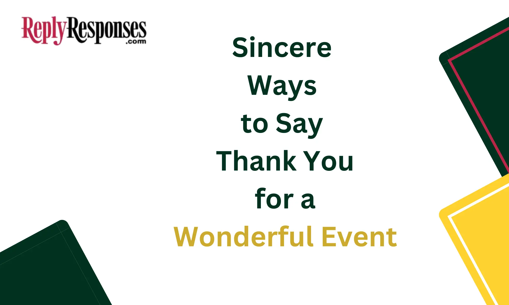 Sincere Ways to Say Thank You for a Wonderful Event