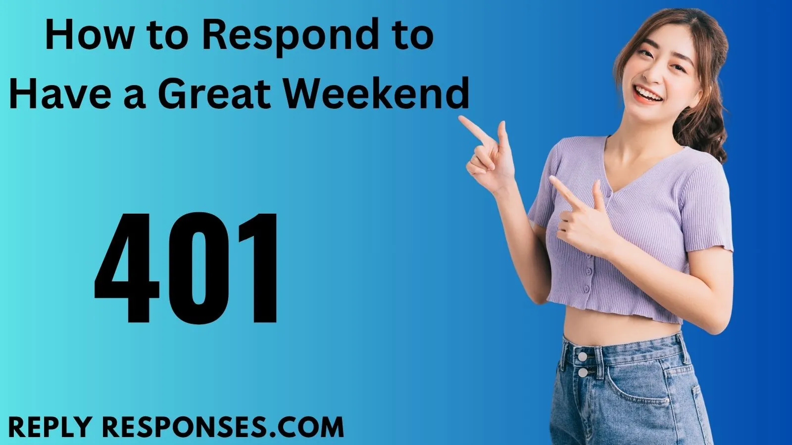 How to Respond to “Have a Great Weekend