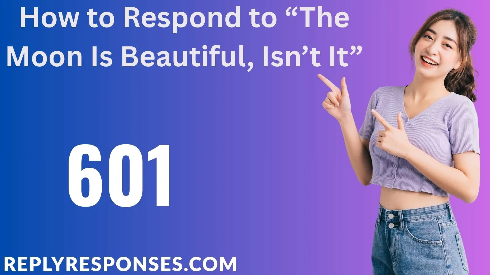 How to Respond to “The Moon Is Beautiful, Isn’t It”