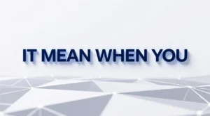 What Does It Mean When You