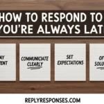 How to Respond to Youre Always Late